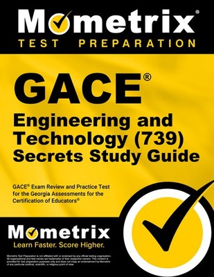 GACE Engineering and Technology (739) Secrets Study Guide