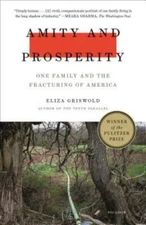 Amity and Prosperity: One Family and the Fracturing of America - VERY GOOD