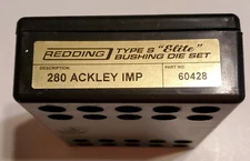 60428 REDDING TYPE-S ELITE BUSHING 3-DIE SET - 280 ACKLEY IMPROVED - FREE SHIP!