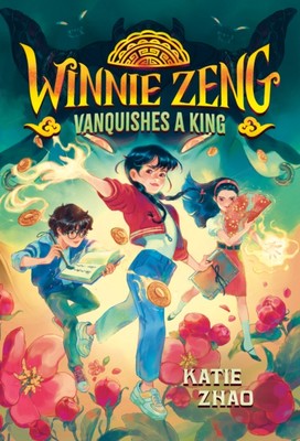 Winnie Zeng Vanquishes a King by Katie Zhao (Paperback Book)