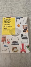 Savoir chiner les objets du XXe siècle E. Layan guide