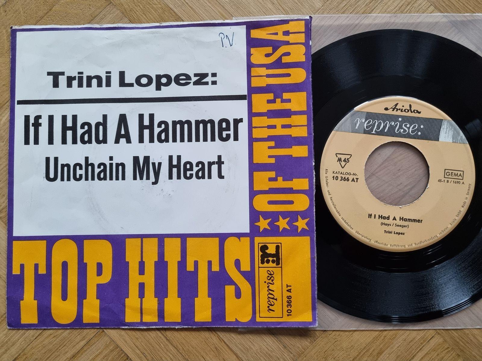 7"" Single Trini Lopez - If I had a hammer/ Unchain my heart Vinyl Germany