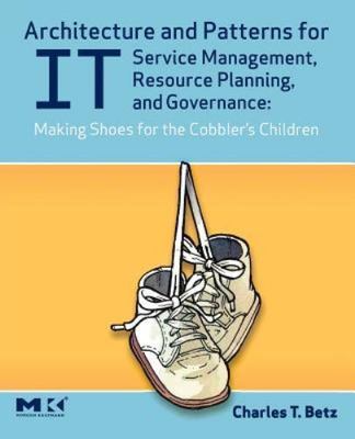 Architecture and Patterns for IT Service Management, Resource Planning, and Gov