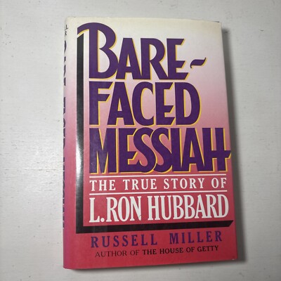 Bare-Faced Messiah: True Story Of Ron Hubbard By Russell Miller- 1st American Ed