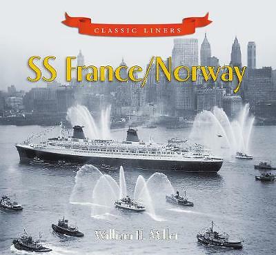 SS France / Norway: Classic Liners by William H. Miller (Paperback, 2009)
