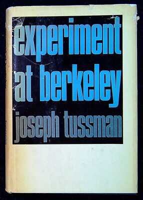 Tussman, Joseph EXPERIMENT AT BERKELY 0 Hardback Book