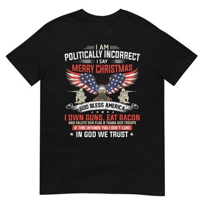 I Am Politically Incorrect God Bless American Christ Eagle T-Shirt Small