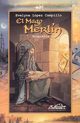 Mago Merl+�n : Biograf+�a - Spanish Language Trade Paperback NEW Evelyne L+�pez