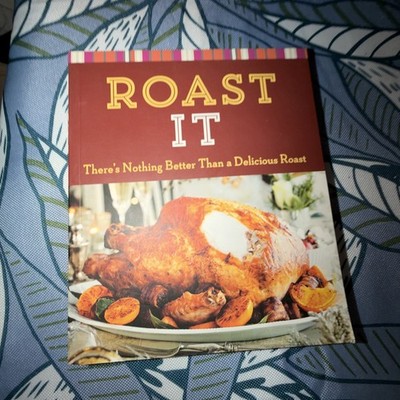 Roast It: There's Nothing Better Than a Delicious Roast (Cook Me