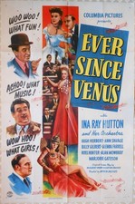 One Sheet Poster - "Ever Since Venus" - INA RAY HUTTON - ANN SAVAGE - 1944