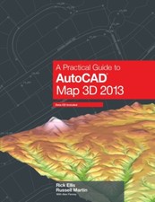 A Practical Guide to AutoCAD Map 3D 2013