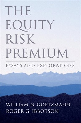 The Equity Risk Premium: Essays and Explorations