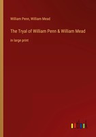 William Penn (U. A.) | The Tryal Of William Penn & William Mead | Taschenbuch