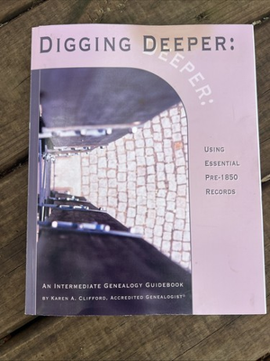 #ad #ad Digging Deeper: Using Essential Pre 1850 Records by Karen Clifford Genealogy $39.95