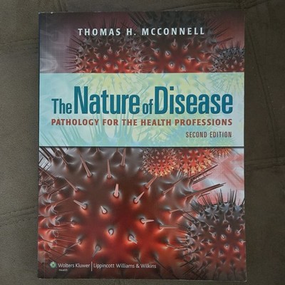 The Nature of Disease Second Edition Thomas H. McConnell Wolters Kluwer PB