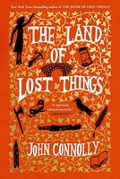 The Land Of Lost Things | John Connolly | A Novel | Taschenbuch | Englisch