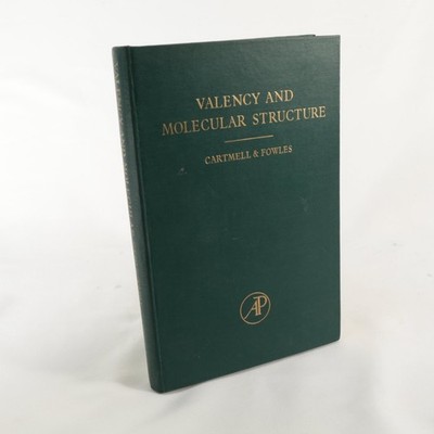 Valency and Molecular Structure Cartmell Fowles 1960 Chemistry Academic Press