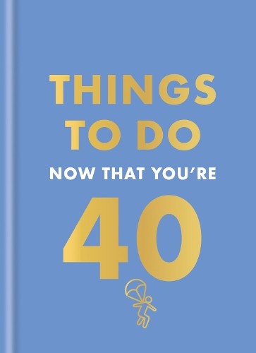 Things to Do Now That You're 40 by Rebecca Hall Hardback - Image 8