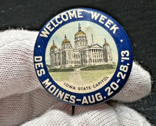 1913 STATE CAPITOL WELCOME WEEK DES MOINES IOWA AUGUST 1913 COLOR PIN E984 1913 STATE CAPITOL WELCOME WEEK DES MOINES IOWA AUGUST 1913 COLOR PIN E984