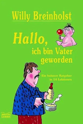 Hallo, ich bin Vater geworden
