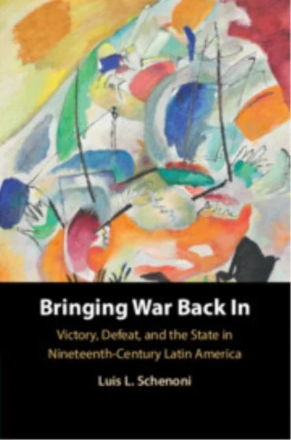 Bringing War Back In Schenoni Paperback Cambridge University Press