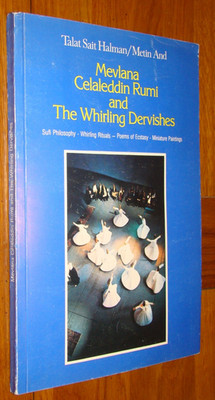 MEVLANA CELALEDDIN RUMI AND THE WHIRLING DERVISHES Talat Sait Halman & Metin And