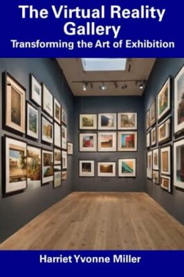 Miller - Virtual Reality Gallery  Transforming the Art of Exhibition - - X555z