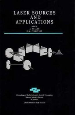 Laser Sources and Applications, Paperback by Miller, A. (EDT); Finlayson, D. ...