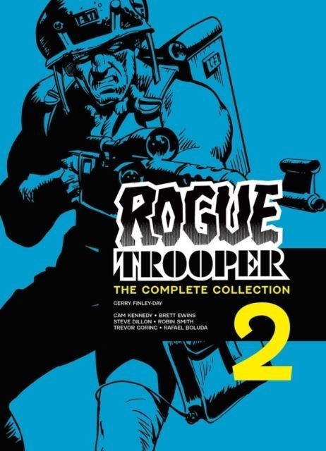 Rogue Trooper: The Complete Collection - Book 2: Volume 2 by Gerry Finley-Day
