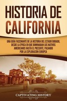 Historia De California | Captivating History | Taschenbuch | Spanisch | 2021