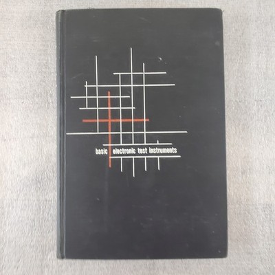 Basic Electronic Test Instruments by Rufus P Turner 1953 Hardcover