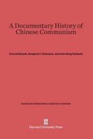 Conrad Brandt (U. A.) | A Documentary History Of Chinese Communism | Buch