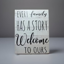 Every Family Has A Story" Rustic Welcome Wood Sign - Farmhouse Decor