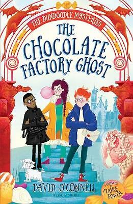 The Chocolate Factory Ghost by David O'Connell 9781408887066 | Brand New - Picture 1 of 1