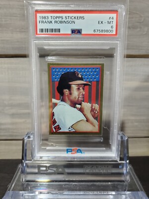1983 Topps Sticker FOIL #4 Frank Robinson PSA 6 EX-MT (NEW SLAB ...