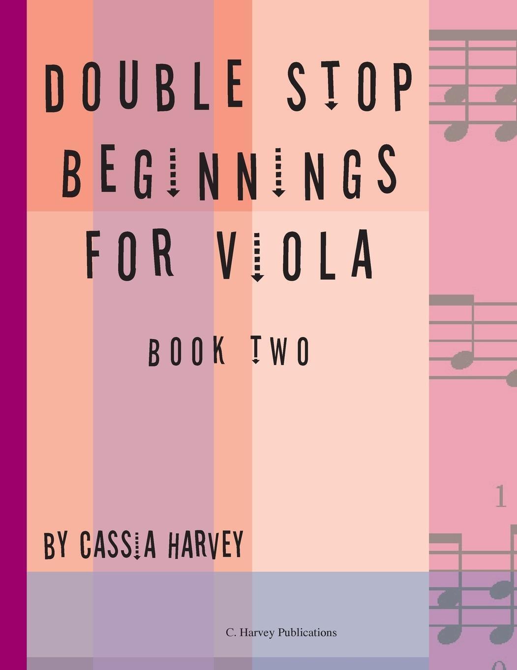 Thumbnail - Double Stop Beginnings For Viola, Book Two | Cassia Harvey |