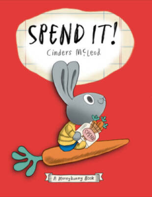 Spend It! (Moneybunny) - Hardcover By McLeod, Cinders - GOOD