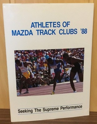 Athletes of Mazda Track Clubs '88 : Seeking the Supreme Performance. Kitagawa, T