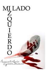 Mi Lado Izquierdo by Manuel Aaron Garcia Becerra (Spanish) Paperback Book
