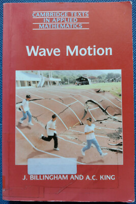 Wave Motion / J. Billingham and A.C. King
