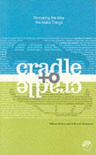 William McDonough Cradle to Cradle (Tascabile)
