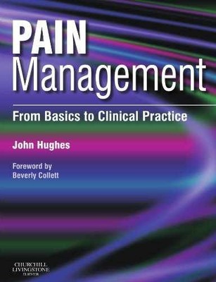 Pain Management: From Basics to Clinical - Paperback, by Hughes John - Very Good