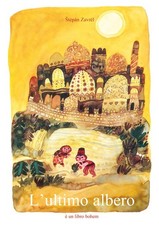 Libro - StepAn Zavrel - L' Ultimo Albero. Ediz. Illustrata  - Bohem Press Italia