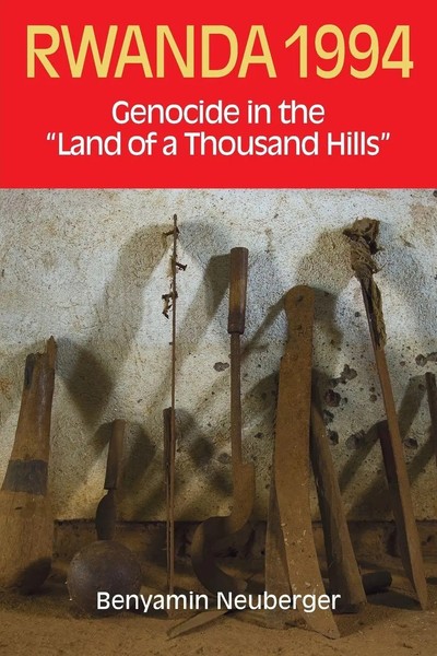 "Rwanda 1994 | Genocide In The \"Land Of A Thousand Hills\" | Benyamin Neuberger"-image