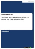Matthias Lanzrath | Methoden Des Wissensmanagements Zum Projekt Und...