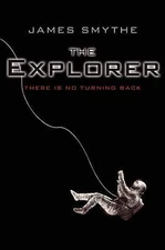 Explorer by James Smythe (2013, Trade Paperback)