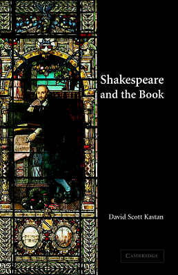 Shakespeare and the Book Kastan Paperback Cambridge University Press