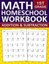Homeschool Math Workbook 1st Grade Addition and Subtraction Exercises: Math Work