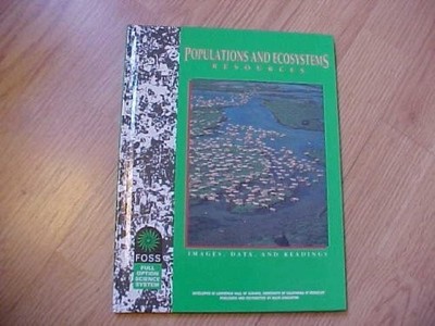 FOSS Populations and Ecosystems Resources: Images, Data and Readings (Full O...