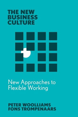 New Approaches to Flexible Working (New Business Cultur - Paperback NEW Trompena